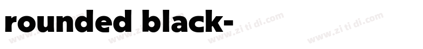 rounded black字体转换 rounded black字体转换